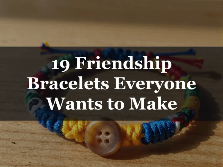 19 Friendship Bracelets Everyone Wants to Make - how to make friendship bracelets