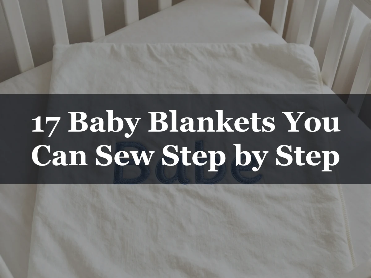 17 Baby Blankets You Can Sew Step by Step - how to sew a baby blanket step by step